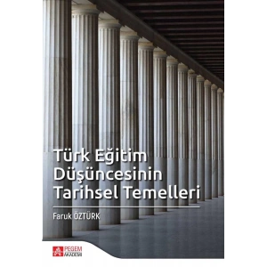 Türk Eğitim Düşüncesinin Tarihsel Temelleri