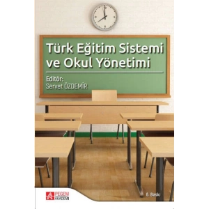 Türk Eğitim Sistemi ve Okul Yönetimi