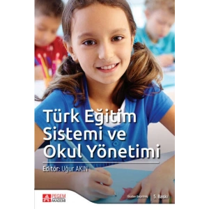 Türk Eğitim Sistemi ve Okul Yönetimi