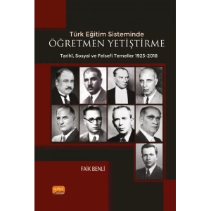 Türk Eğitim Sisteminde Öğretmen Yetiştirmenin Tarihi Sosyal ve Felsefî Temelleri