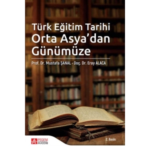 Türk Eğitim Tarihi Orta Asya’dan Günümüze