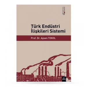 Türk Endüstri İlişkileri Sistemi 4. Baskı