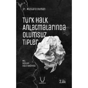 Türk Halk Anlatmalarında Olumsuz Tipler
