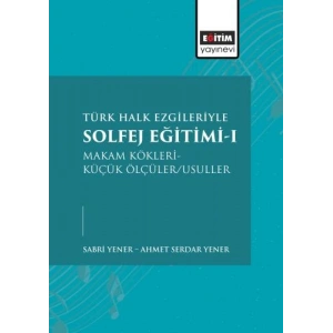 Türk Halk Ezgileriyle Solfej Eğitimi-I
