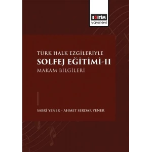 Türk Halk Ezgileriyle Solfej Eğitimi-II