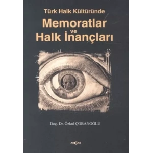 Türk Halk Kültüründe Memoratlar ve Halk İnançları