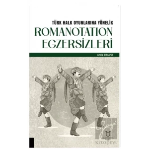 Türk Halk Oyunlarına Yönelik Romanotation Egzersizleri