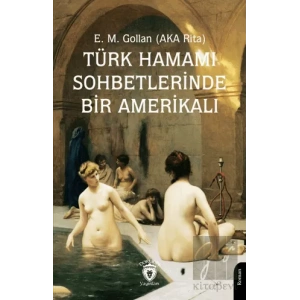 Türk Hamamı Sohbetlerinde Bir Amerikalı