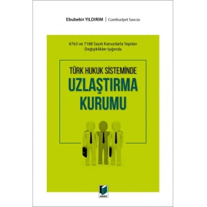 Türk Hukuk Sisteminde Uzlaştırma Kurumu