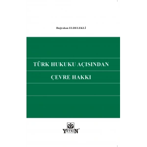 Türk Hukuku Açısından Çevre Hakkı