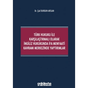 Türk Hukuku ile Karşılaştırmalı Olarak İngiliz Hukukunda İfa Menfaati Kavramı Merkezinde Yaptırımlar
