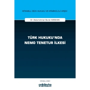 Türk Hukukunda Nemo Tenetur İlkesi