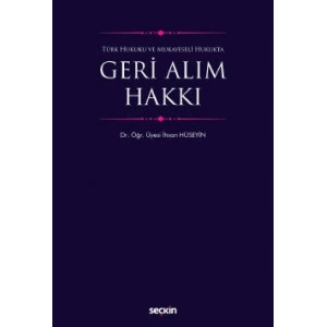 Türk Hukuku ve Mukayeseli HukuktaGeri Alım Hakkı