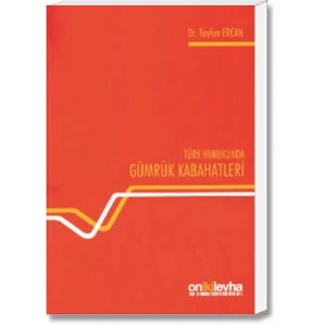 Türk Hukukunda Gümrük Kabahatleri