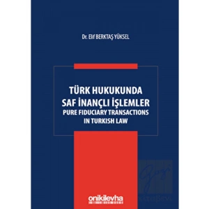 Türk Hukukunda Saf İnançlı İşlemler