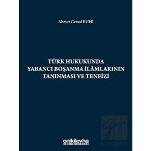 Türk Hukukunda Yabancı Boşanma İlamlarının Tanınması ve Tenfizi