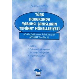 Türk Hukukunda Yabancı Şahısların Teminat Mükellefiyeti