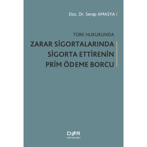 TÜRK HUKUKUNDA ZARAR SİGORTALARINDA - Der