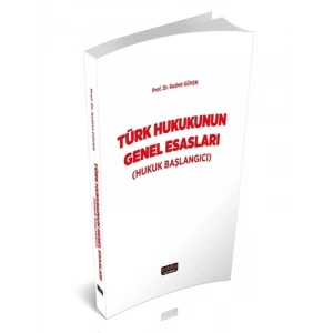 Türk Hukukunun Genel Esasları - Kudret Güven