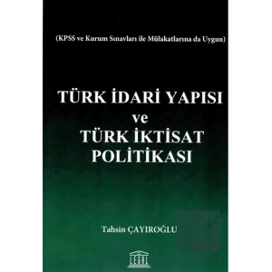 Türk İdari Yapısı ve Türk İktisat Politikası