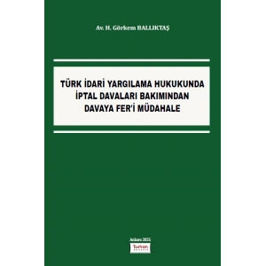 TÜRK İDARİ YARGILAMA HUK.İPTAL DAVA.BAKI.DAV.FERİ