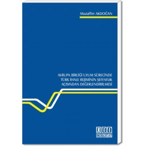 Türk İhale Rejiminin Şeffaflık Açısından Değerlendirilmesi