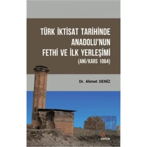 Türk İktisat Tarihinde Anadolunun Fethi ve İlk Yerleşimi