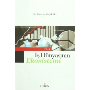 Türk İş Dünyasının Ekosistemi