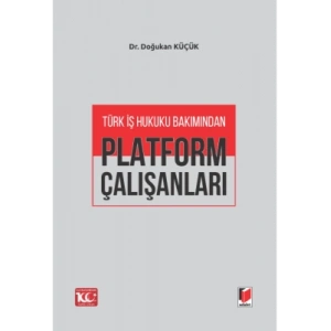 Türk İş Hukuku Bakımından Platform Çalışanları