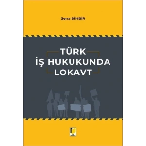 Türk İş Hukukunda Lokavt