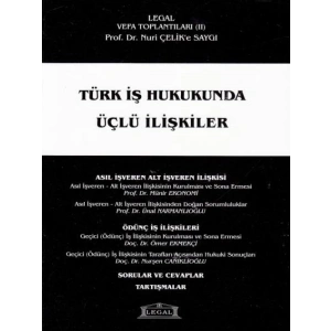 Türk İş Hukukunda Üçlü İlişkiler