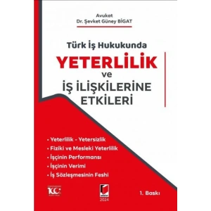 Türk İş Hukukunda Yeterlilik ve İş İlişkilerine Etkileri