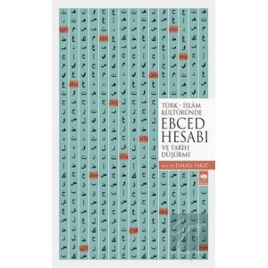 Türk-İslam Kültüründe Ebced Hesabı ve Tarih Düşürme