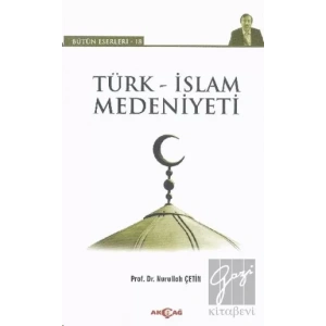 Türk - İslam Medeniyeti