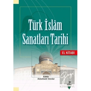 Türk İslam Sanatları Tarihi - El Kitabı