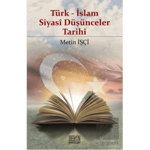 Türk - İslam Siyasi Düşünceler Tarihi