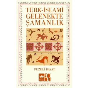 Türk - İslami Gelenekte Şamanlık