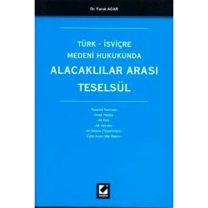 Türk – İsviçre Medeni HukukundaAlacaklılar Arası Teselsül