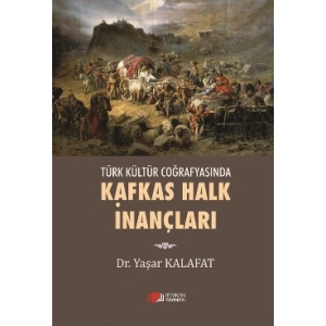 Türk Kültür Coğrafyasında Kafkas Halk İnançları