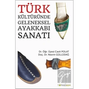Türk Kültüründe Geleneksel Ayakkabı Sanatı