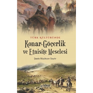 Türk Kültüründe Konar-Göçerlik Ve Etnisite Meselesi
