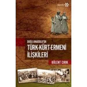 Türk-Kürt-Ermeni İlişkileri