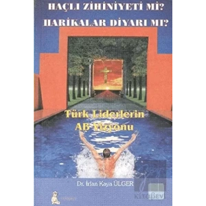 Türk Liderlerin AB Vizyonu