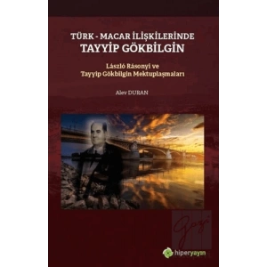 Türk - Macar İlişkilerinde Tayyip Gökbilgin
