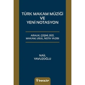 Türk Makam Müziği ve Yeni Notasyon