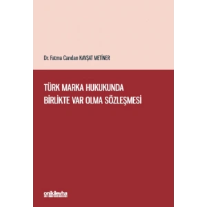 Türk Marka Hukukunda Birlikte Var Olma Sözleşmesi