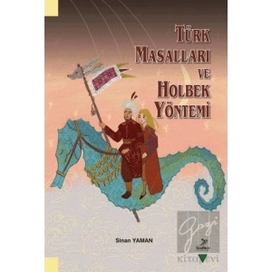 Türk Masalları ve Holbek Yöntemi