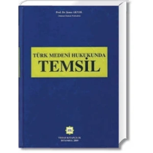 TÜRK MEDENİ HUKUKUNDA TEMSİL / Ş.AKYOL / 2009