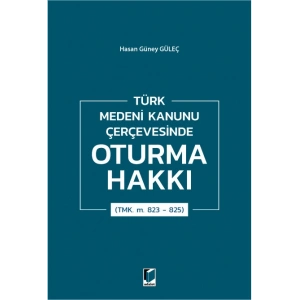 Türk Medeni Kanunu Çerçevesinde Oturma Hakkı