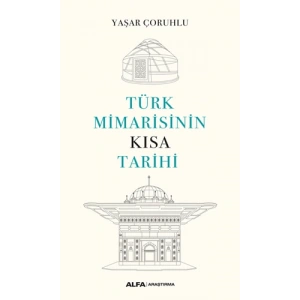 Türk Mimarisinin Kısa Tarihi